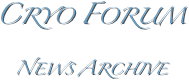 Cryo Forum
News Archive